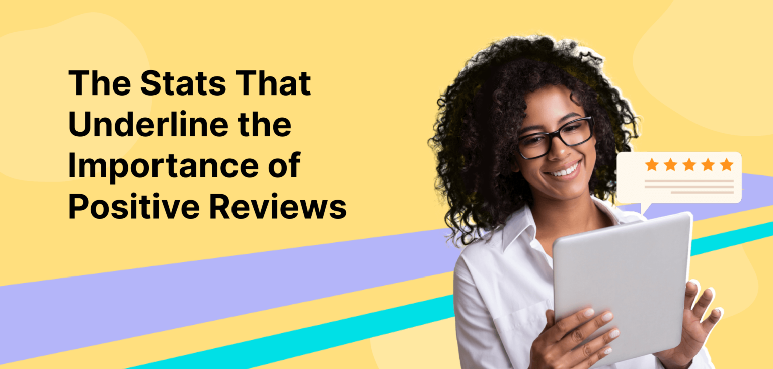 The Stats That Underline The Importance Of Positive Reviews - EDesk ...