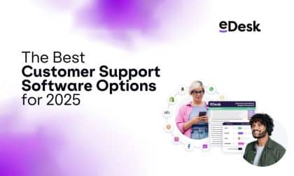 The Best Customer Support Software Options for 2025