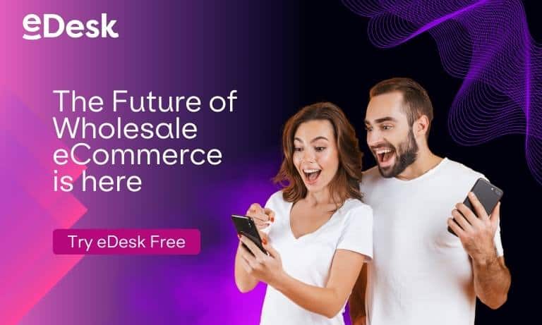 edesk-future-of-wholesale-ecommerce